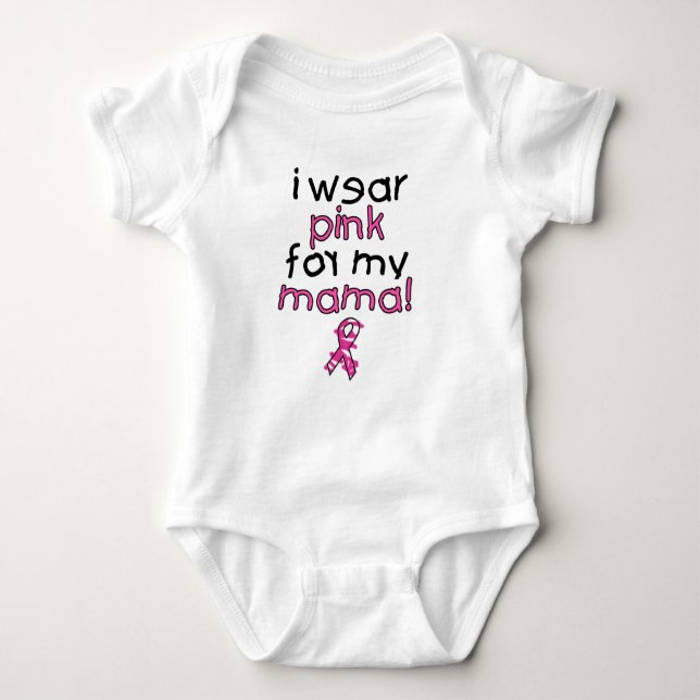 I Wear Pink for My Mama ($18.95) Baby Bodysuit (Front)
