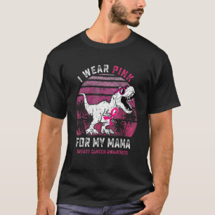 I Wear Pink For My Mama Rex Dinosaur Ribbon Toddle T-Shirt