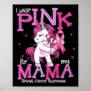 I Wear Pink For My Mama Shirt Breast Cancer Awaren Poster