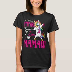 I Wear Pink For My MAMAW Breast Cancer Awareness U T-Shirt