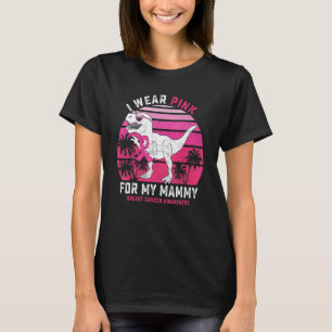 I Wear Pink For My Mammy Rex Dinosaur Ribbon Toddl T-Shirt
