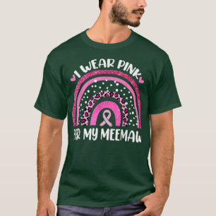 I Wear Pink For My Meemaw Ribbon Breast Cancer Sup T-Shirt
