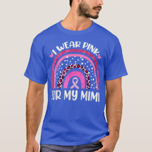 I Wear Pink For My Mimi Breast Cancer Support Cute T-Shirt