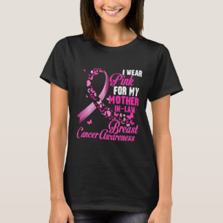I Wear Pink For My Mother-In-Law Breast Cancer Awa T-Shirt