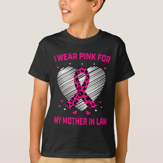 I Wear Pink For My Mother In Law Breast Cancer Awa T-Shirt (Front)