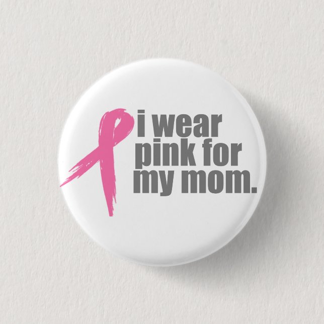 I Wear Pink for My Mum 3 Cm Round Badge (Front)