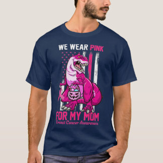 I Wear Pink For My Mum Breast Cancer Awareness Ame T-Shirt