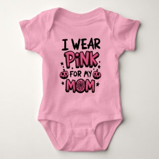 I Wear Pink For My Mum Breast Cancer Awareness Baby Bodysuit