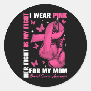 I Wear Pink For My Mum Breast Cancer Awareness Box Classic Round Sticker