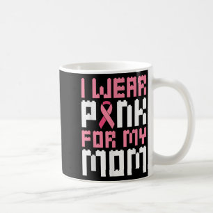 I Wear Pink For My Mum Breast Cancer Awareness Boy Coffee Mug