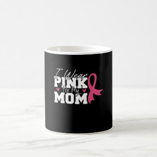 I Wear Pink For My Mum Breast Cancer Awareness Coffee Mug