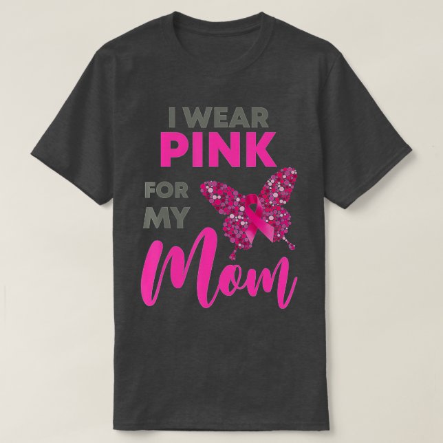 I Wear Pink For My Mum Breast Cancer Awareness Gif T-Shirt (Design Front)