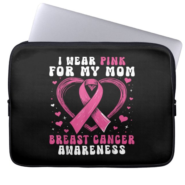 I Wear Pink For My Mum Breast Cancer Awareness Sup Laptop Sleeve (Front)
