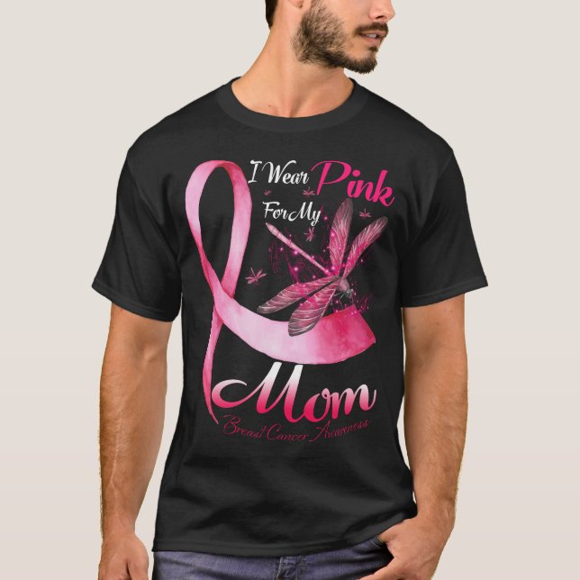 I Wear Pink For My Mum Breast Cancer Awareness T-Shirt (Front)