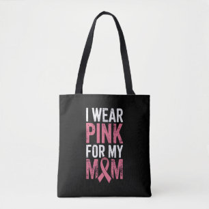 I Wear Pink For My Mum Breast Cancer Awareness Tote Bag
