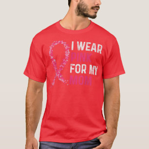 I Wear Pink For My Mum Breast Cancer Awareness Wom T-Shirt