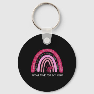 I Wear Pink For My Mum Breast Cancer Support Rainb Key Ring