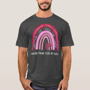 I Wear Pink For My Mum Breast Cancer Support Rainb T-Shirt
