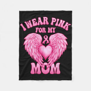 I Wear Pink For My Mum Breast Cancer Support Squad Fleece Blanket