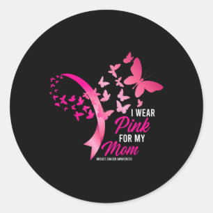 I Wear Pink For My Mum Cute Breast Cancer Awarenes Classic Round Sticker