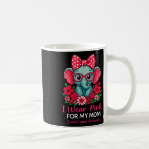 I Wear Pink For My Mum Elephant Breast Cancer Awar Coffee Mug
