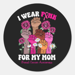 I Wear Pink For My Mum Fist Hand Breast Cancer Gif Classic Round Sticker