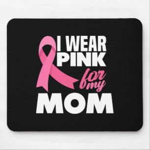 I Wear Pink For My Mum Mother Breast Cancer Awaren Mouse Pad