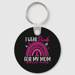 I Wear Pink For My Mum Pink Ribbon Breast Cancer A Key Ring