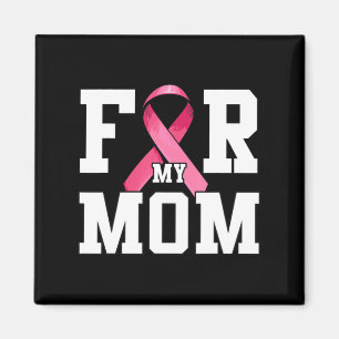 I Wear Pink For My Mum Pink Ribbon Breast Cancer A Magnet