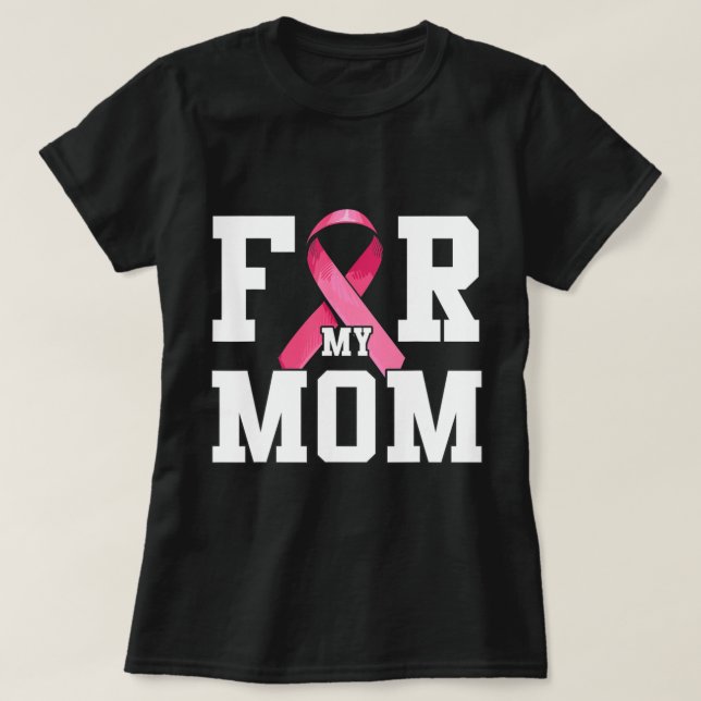 I Wear Pink For My Mum Pink Ribbon Breast Cancer A T-Shirt (Design Front)