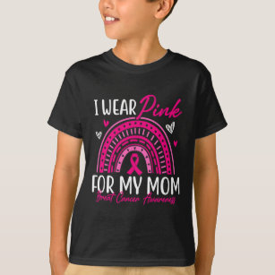 I Wear Pink For My Mum Pink Ribbon Breast Cancer A T-Shirt