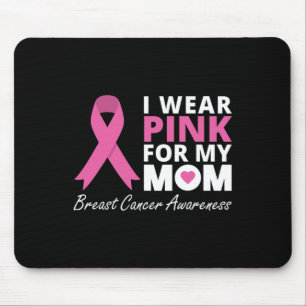 I Wear Pink For My Mum  Ribbon Family Love Warrior Mouse Pad