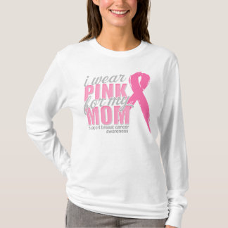I Wear Pink For My Mum T-Shirt