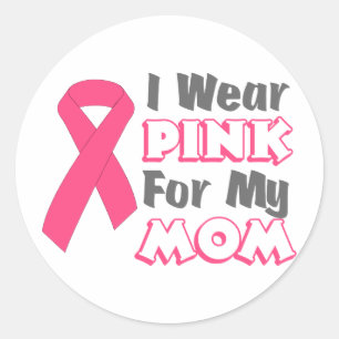 I Wear Pink For My Mum (Version B) Classic Round Sticker