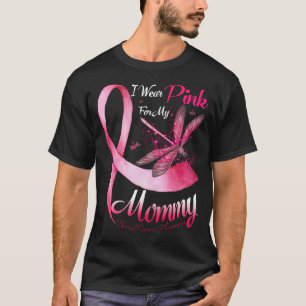 I Wear Pink For My Mummy Dragonfly Pink Ribbon Bre T-Shirt