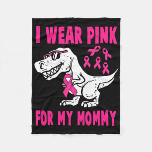 I Wear Pink For My Mummy T-rex Dinosaur Ribbon Tod Fleece Blanket