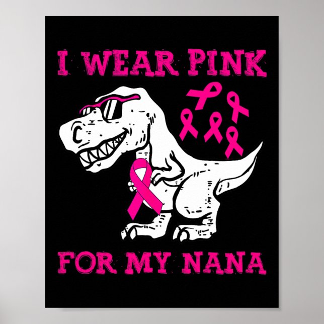 I Wear Pink For My Nana Breast Cancer Awareness Gr Poster (Front)
