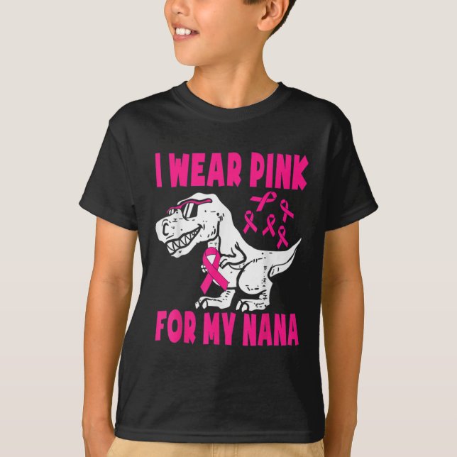 I Wear Pink For My Nana Breast Cancer Awareness Gr T-Shirt (Front)