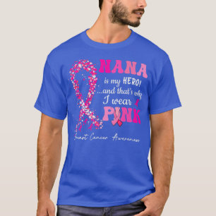 I Wear Pink For My Nana Ribbon Pink Heart Breast C T-Shirt