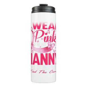 I Wear Pink For My Nanny Breast Cancer Awareness Thermal Tumbler
