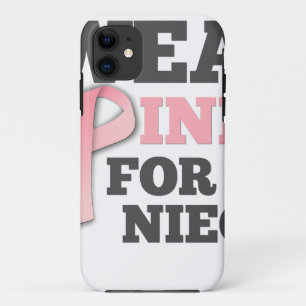 I WEAR PINK FOR MY NIECE Breast Cancer Awareness iPhone 11 Case