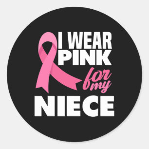 I Wear Pink For My Niece Breast Cancer Awareness Classic Round Sticker