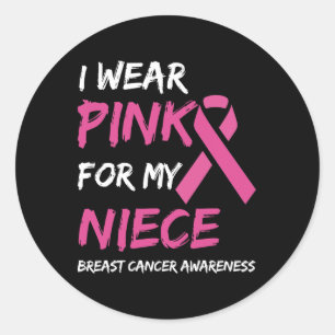 I Wear Pink For My Niece Breast Cancer Awareness R Classic Round Sticker