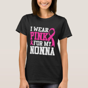 I Wear Pink For My Nonna Breast Cancer Awareness T T-Shirt