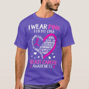 I Wear Pink For My Oma Heart Breast Cancer Faith H T-Shirt