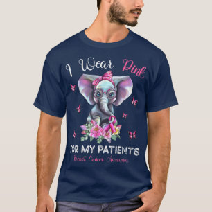I Wear Pink For My Patients Elephant Breast Cancer T-Shirt