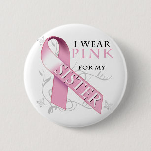 I Wear Pink for my Sister 6 Cm Round Badge