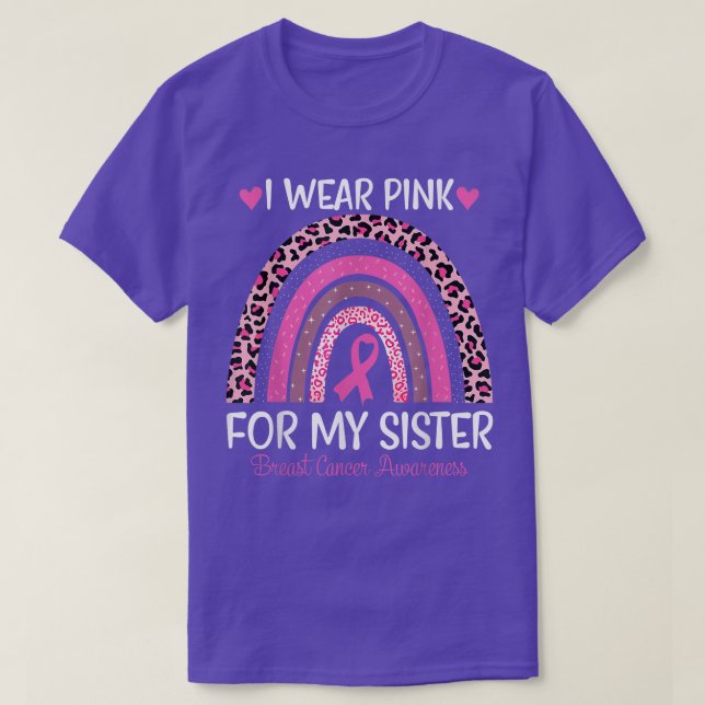 I Wear Pink For My Sister Breast Cancer Awareness  T-Shirt (Design Front)
