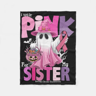 I Wear Pink For My Sister Ghost Breast Cancer Awar Fleece Blanket