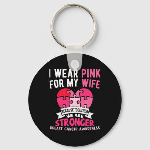 I Wear Pink For My Wife Breast Cancer Awareness Hu Key Ring